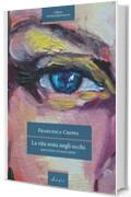 La vita resta negli occhi