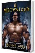 Il Mistwalker (La Nebbia Vol. 1)