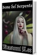 Seme del Serpente: Un Racconto Erotico Tab&ugrave; Della Storia Di Adamo Ed Eva