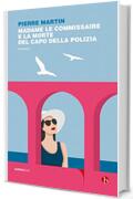 Madame Le Commisaire e la morte del capo della polizia (Madame le commissaire Vol. 3)