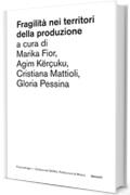 Fragilit&agrave; nei territori della produzione
