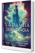 L'altra met&agrave; della magia