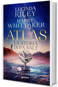 Atlas. La storia di Pa' Salt (Le Sette Sorelle Vol. 8)