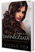 La Regina Danneggiata (La Bratva Zhukova Vol. 2)