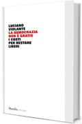 La democrazia non &egrave; gratis