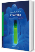 Controllo: Storia e attualit&agrave; dell&rsquo;eugenetica