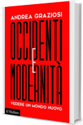 Occidenti e Modernit&agrave;: Vedere un mondo nuovo