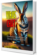 Virus Chat: Quando le parolacce erano divertimento