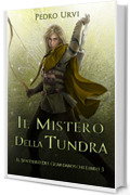 Il Mistero della Tundra: (Il Sentiero del Guardaboschi Vol. 3)