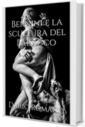 Bernini e la scultura del Barocco (L'arte del Barocco e Rococ&ograve; Vol. 2)
