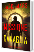 Missione canaglia (Un thriller di Troy Stark&mdash;Libro #4)