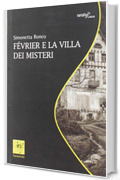 F&eacute;vrier e la villa dei misteri