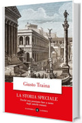 La storia speciale: Perch&eacute; non possiamo fare a meno degli antichi romani