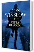 Citt&agrave; di sogni (Trilogia di Danny Ryan Vol. 2)
