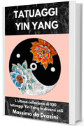 TATUAGGI YIN YANG: L'ultima collezione di 100 tatuaggi Yin Yang in diversi stili.
