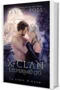 X-Clan: L&rsquo;esperimento (La serie X-Clan Vol. 3)