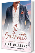 Il Contratto: Maternit&agrave; surrogata per il fratello della mia migliore amica (Billionaire Secrets (Italian Edition))