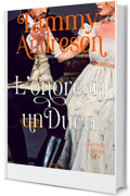 L'onore di un duca (I Lord dello scandalo Vol. 11)
