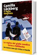 Il figlio sbagliato (I delitti di Fjallb&auml;cka Vol. 11)