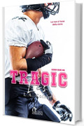 Tragic Lies: Lui non &egrave; l'eroe della storia (Rixon High Vol. 2)