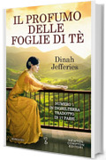 Il profumo delle foglie di t&egrave; (eNewton Narrativa)