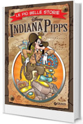 Le pi&ugrave; belle storie di Indiana Pipps (Storie a fumetti Vol. 65)