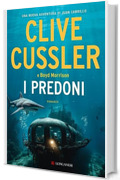 I predoni (Clive Cussler: Gli Oregon Files Vol. 15)