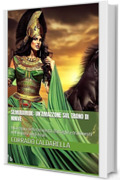 Semiramide: un'amazzone sul trono di Ninive: Una regina nella tempesta. Battaglie e tradimenti nell&rsquo;impero degli Assiri.