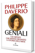 Geniali: I 60 artisti che hanno segnato la Storia dell'arte