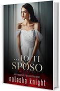 &hellip;io ti sposo (Con questo anello&hellip; Vol. 2)