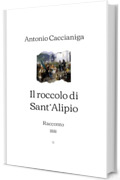 Il roccolo di Sant&rsquo;Alipio: Racconto (1881)