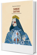 Sangue cattivo: Anatomia di una punizione (Rondini Vol. 1)