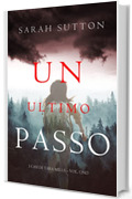 Un Ultimo Passo (I casi di Tara Mills &ndash; Vol. Uno)