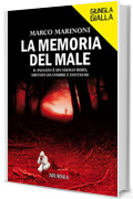 La memoria del male: Il passato &egrave; un luogo buio, abitato da ombre e fantasmi (Giungla Gialla)