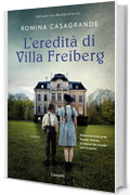 L'eredit&agrave; di villa Freiberg