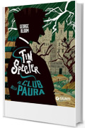 Tim Specter. Il Club della paura (Il cacciatore di fantasmi Vol. 2)