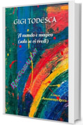 Il mondo &egrave; magico (solo se ci credi) (Raccobaleni Vol. 2)