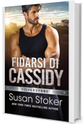 Fidarsi di Cassidy (Silverstone Vol. 4)