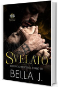Svelato: Un'oscura Storia D'amore Mafiosa (Sovrano Oscuro Vol. 3)