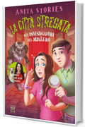 La citt&agrave; stregata. Gli investigatori del mistero