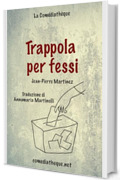 Trappola per fessi