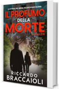 Il Profumo della Morte: La storia del Serial Killer di Barcellona (Ispettore &Aacute;lex Cort&eacute;s, romanzo poliziesco, crimine e mistero Vol. 1)