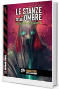 Le stanze delle ombre
