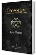 Il Teosofismo: Storia di una Pseudo Religione
