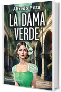 La dama verde (GE&Scaron;TINANNA &ndash; Narrativa Classica Vol. 22)