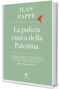La pulizia etnica della Palestina