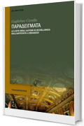 &Pi;&alpha;&rho;&alpha;&delta;&epsilon;ί&gamma;&mu;&alpha;&tau;&alpha;: Le liste degli autori greci esemplari dall&rsquo;antichit&agrave; a Bisanzio (Transmissions Vol. 8)