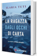 La ragazza dagli occhi di carta (I romanzi di Teresa Battaglia)