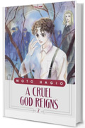 A cruel god reigns (Vol. 2)