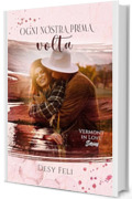 Ogni nostra prima volta (Vermont in Love Series Vol. 2)